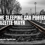 The Sleeping Car Porter By: Suzette Mayr