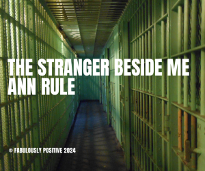 The Stranger Beside Me By: Ann Rule