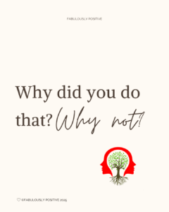 Why Did You Do That? Why Not?