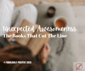 Unexpected Awesomeness: The Books That Cut The Line